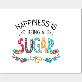 Happiness Is Being A Sugar Wildflowers Valentines Mothers Day Posters and Art